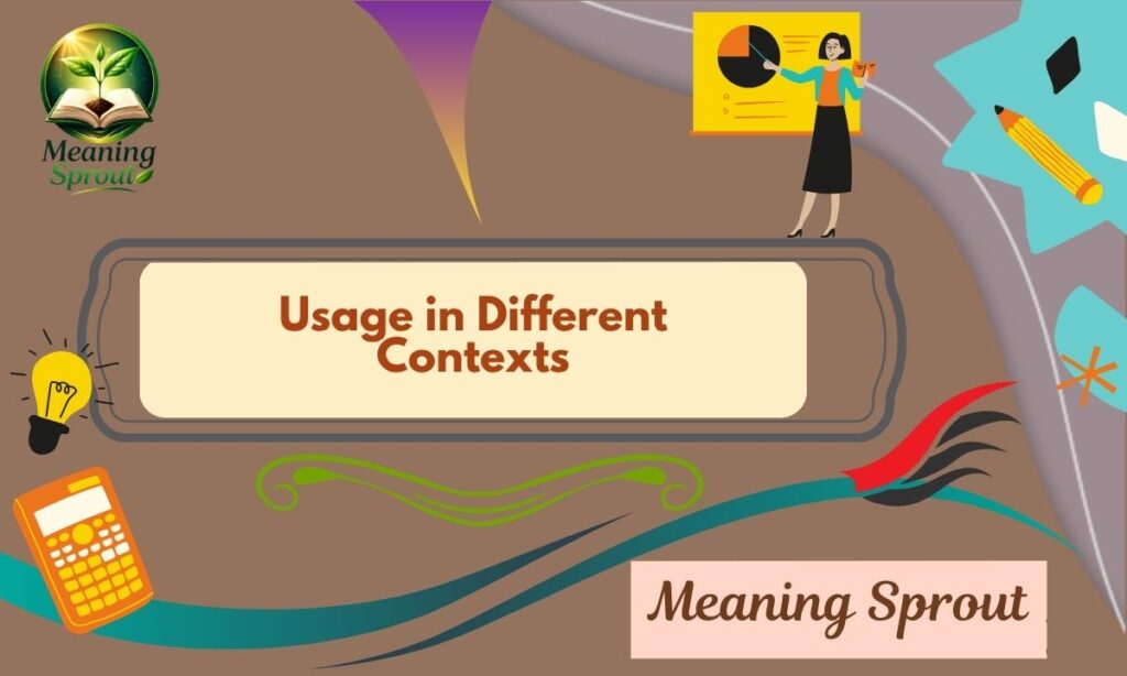 4️⃣ Usage in Different Contexts
