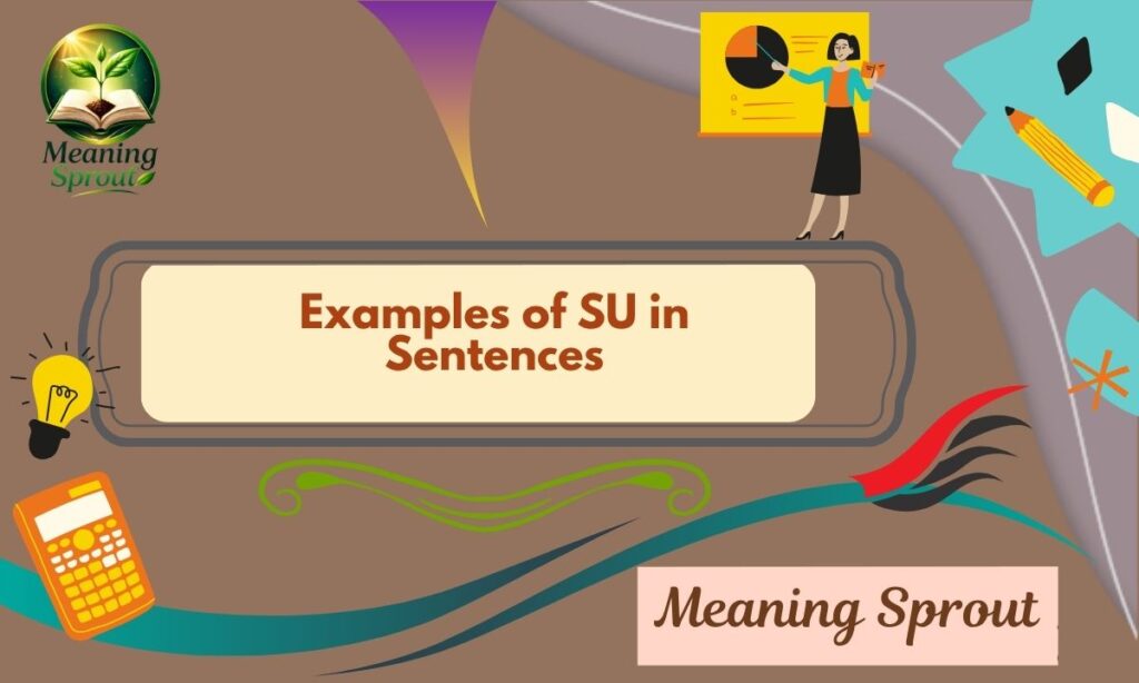 Examples of SU in Sentences