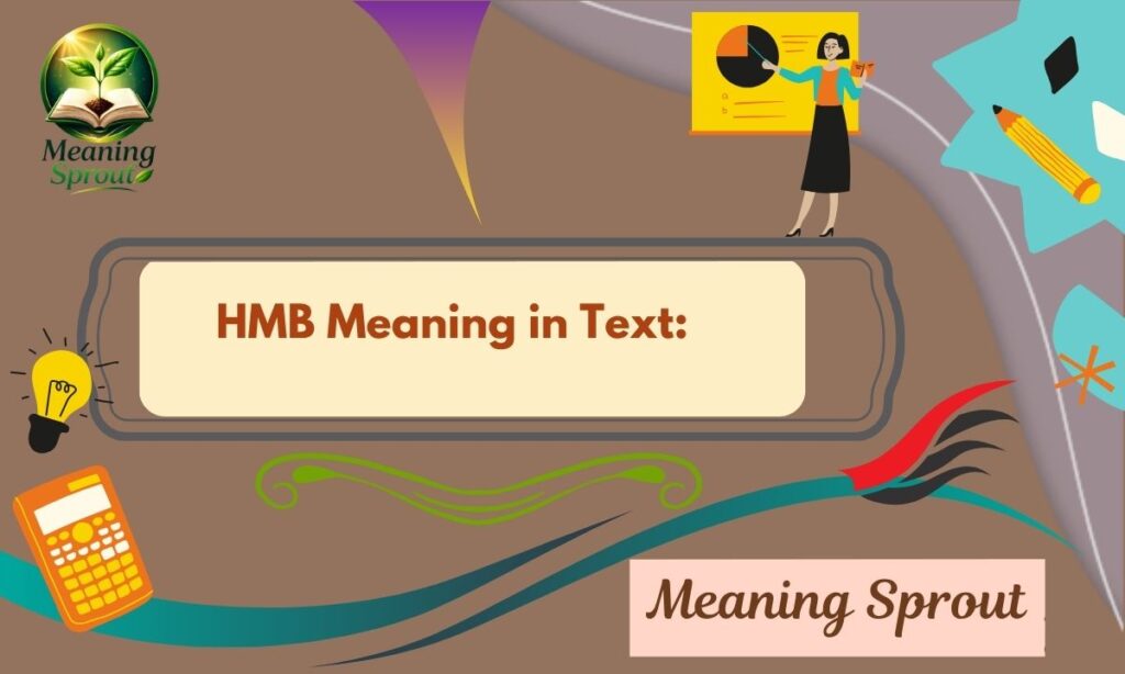 HMB Meaning in Text: What It Really Means, Where It’s Used, and How to Reply