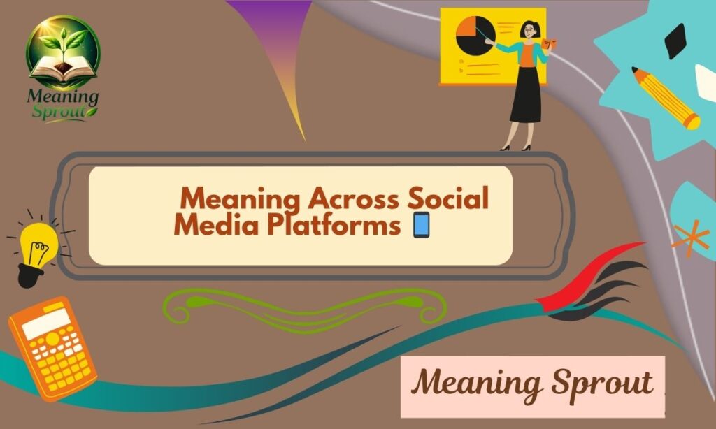 5️⃣ Meaning Across Social Media Platforms 📱