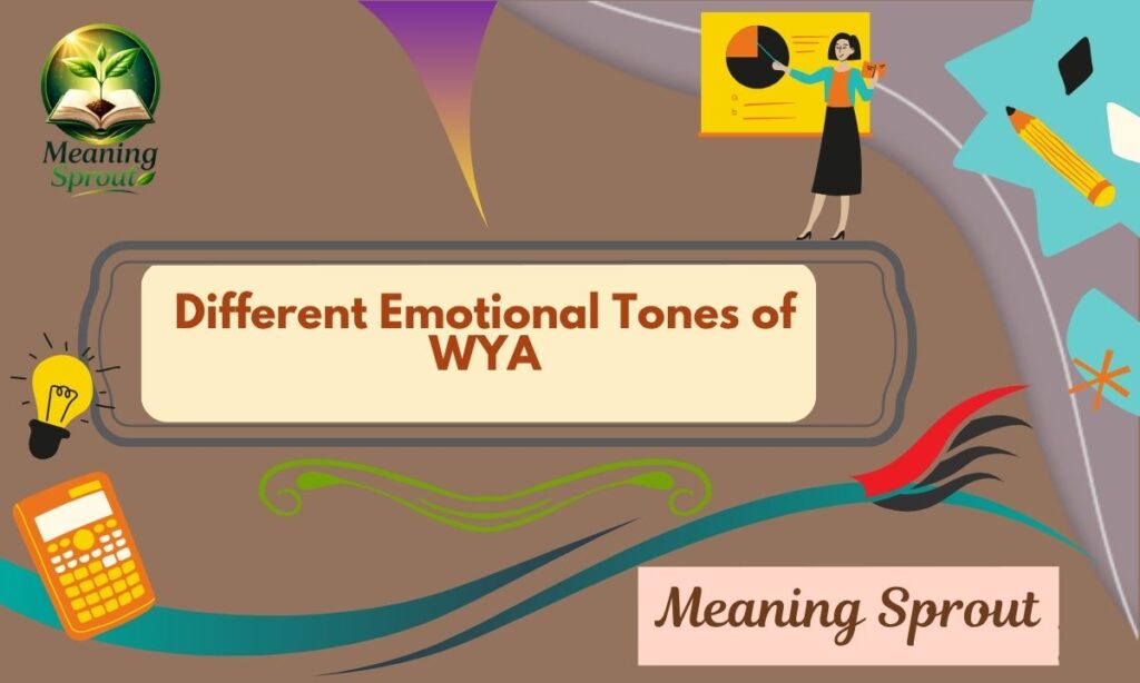Different Emotional Tones of WYA