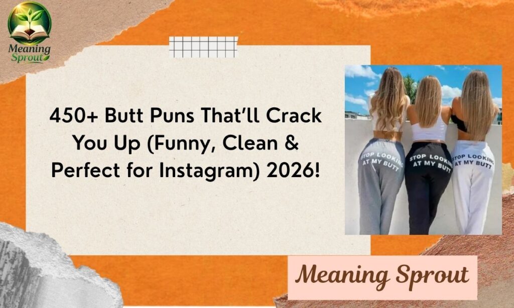 450+ Butt Puns That’ll Crack You Up (Funny, Clean & Perfect for Instagram) 2026!