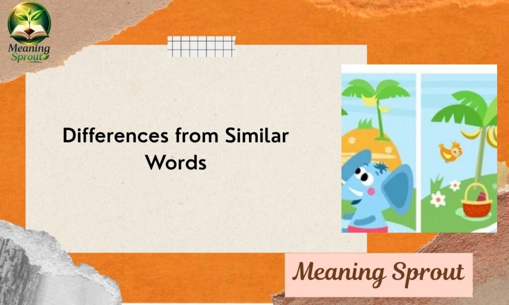 Differences from Similar Words
