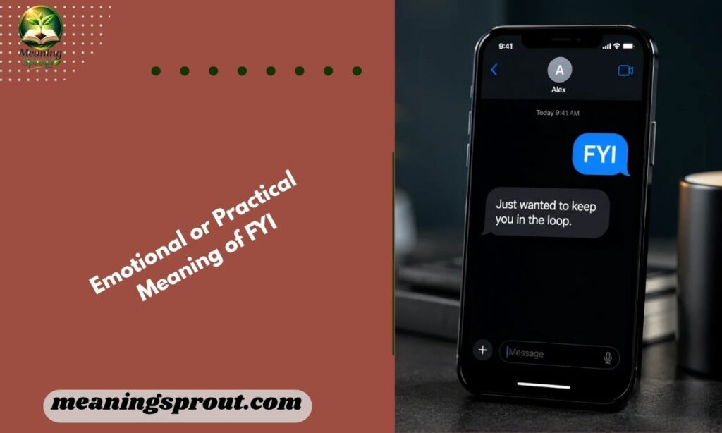 Emotional or Practical Meaning of FYI