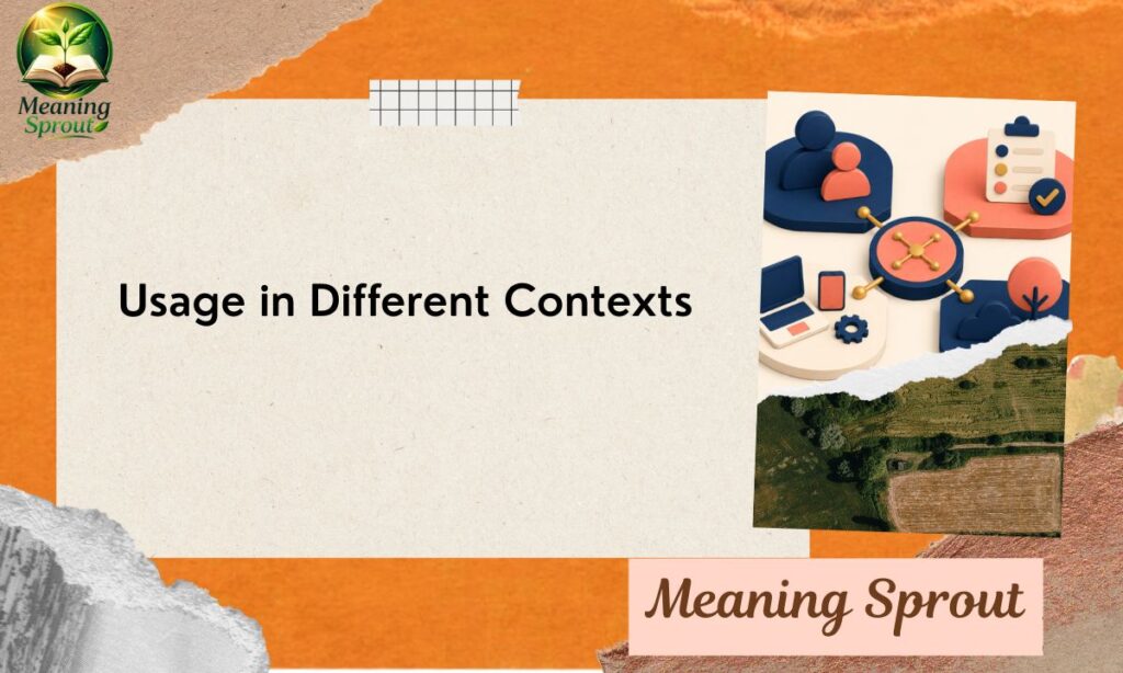 Usage in Different Contexts 