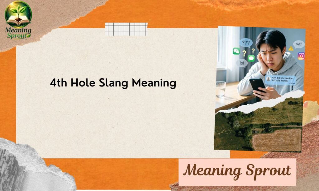 What Does 4th Hole Slang Meaning I Guide for TikTok User 2026