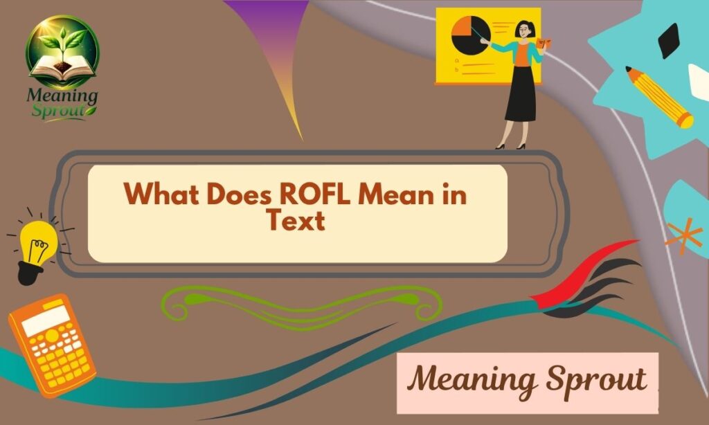 What Does ROFL Mean in Text? Full Meaning Explained Simply 2026