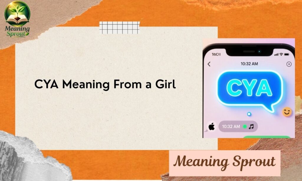 🔹 CYA Meaning From a Girl